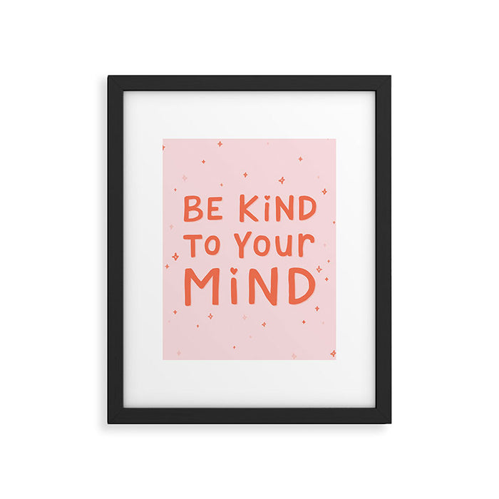 Be Kind To Your Mind Framed Art Print Gallery Image 1