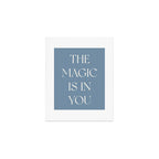The Magic Is In You Blue Art Print Gallery Image 1