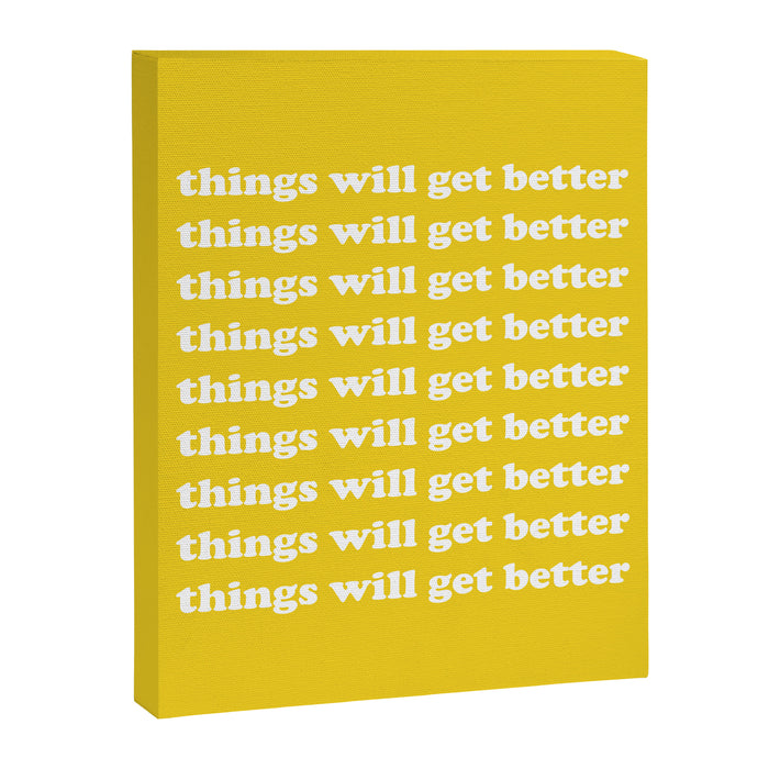 Things Will Get Better Canvas Print Gallery Image 1