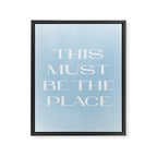 This Must Be The Place Baby Blue Framed Canvas Print Gallery Image 8
