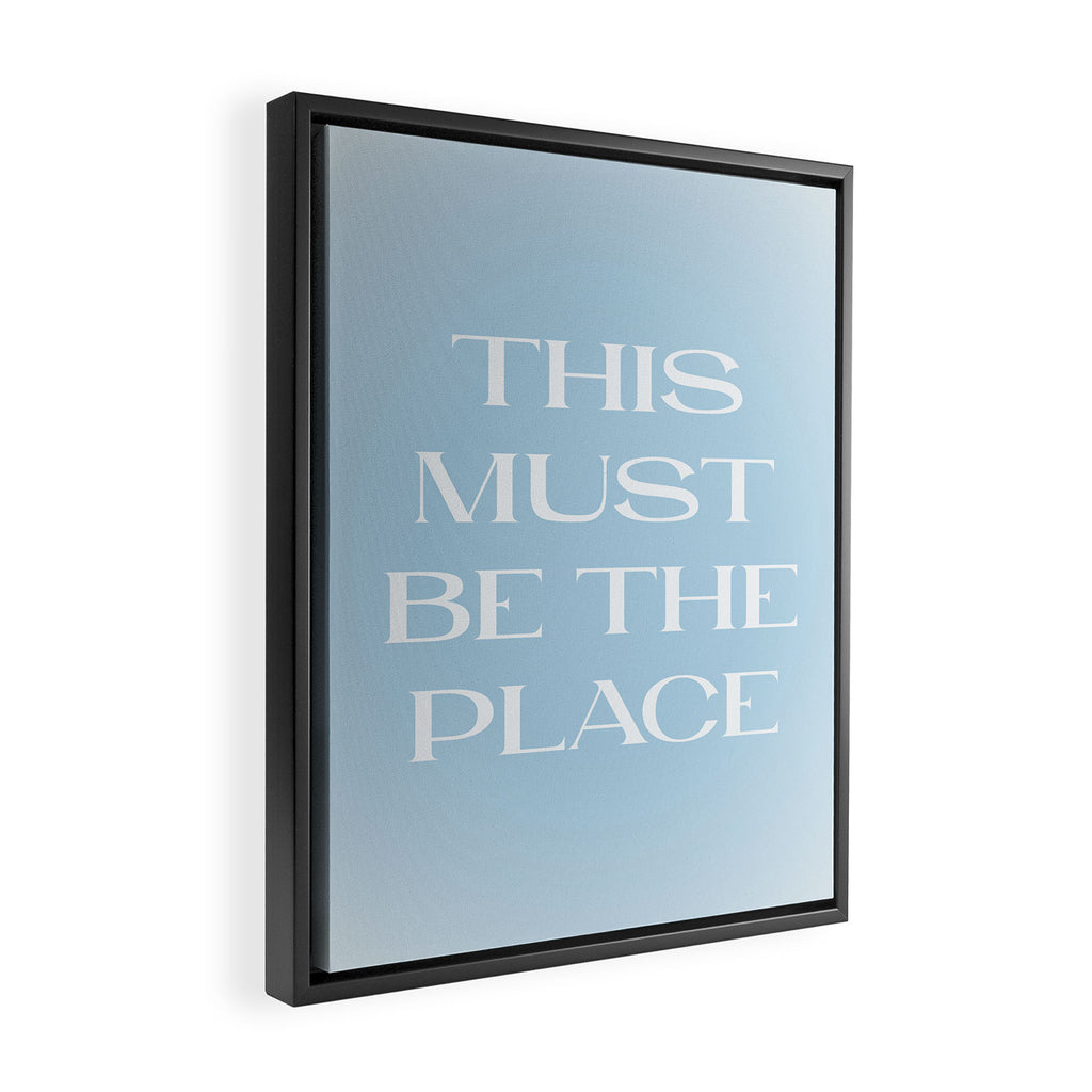 This Must Be The Place Baby Blue Framed Canvas Print Gallery Image 2