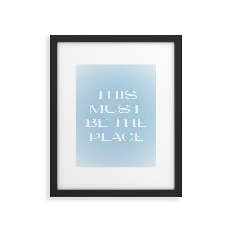 This Must Be The Place Baby Blue Framed Art Print Gallery Image 6