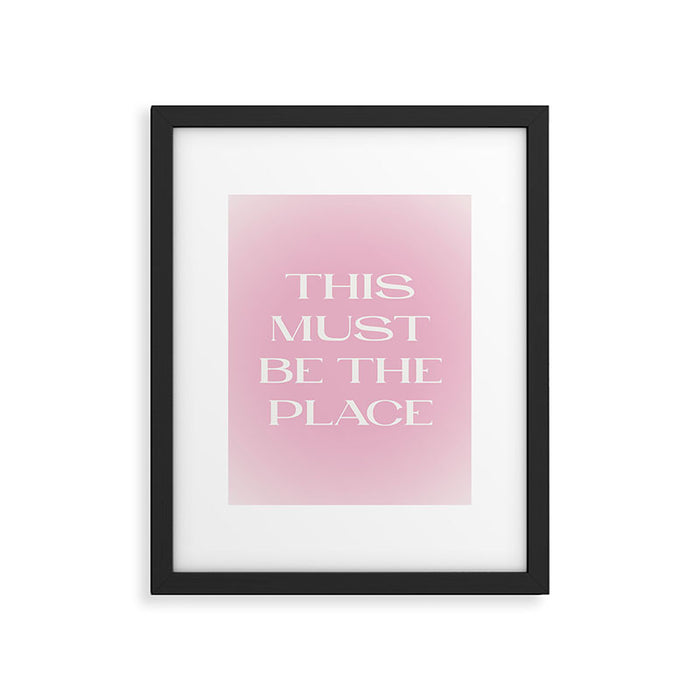 This Must Be The Place Pink Gradient Framed Art Print Gallery Image 1