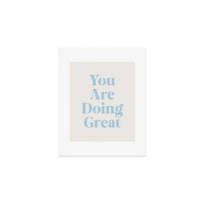 You Are Doing Great Baby Blue Art Print Gallery Image 1