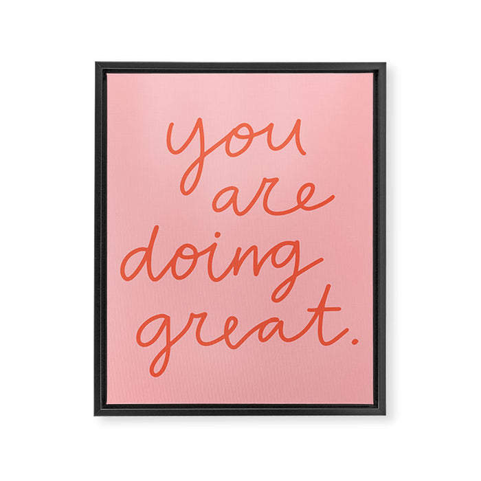 You Are Doing Great Framed Canvas Print Gallery Image 1