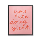 You Are Doing Great Framed Canvas Print Gallery Image 8