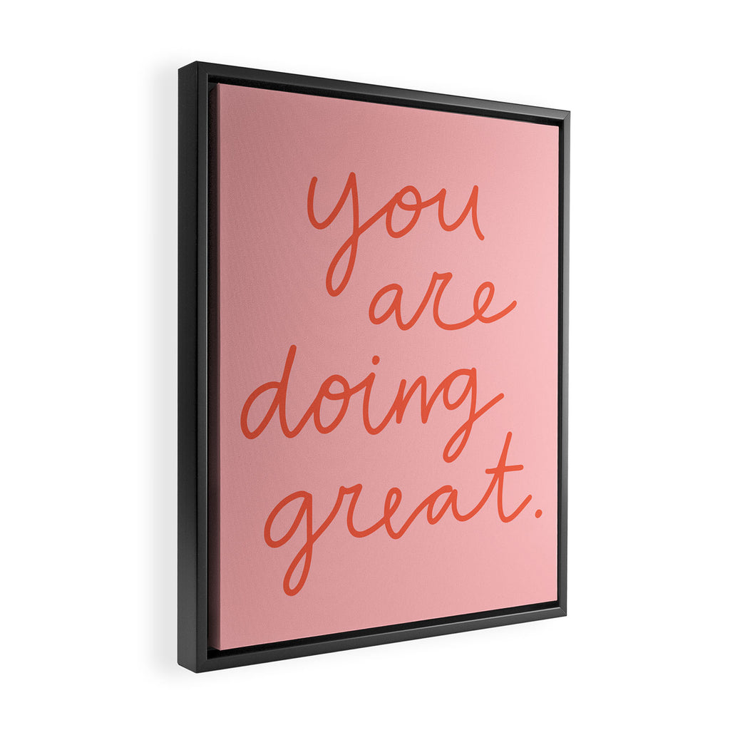You Are Doing Great Framed Canvas Print Gallery Image 2