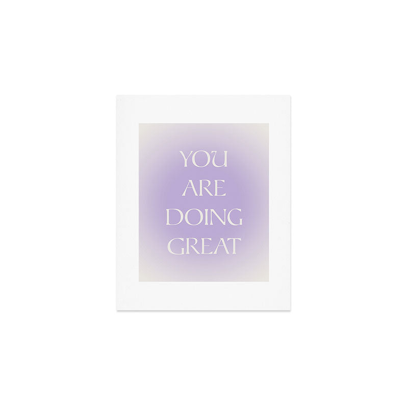 You Are Doing Great Lavender Gradient Art Print Gallery Image 1