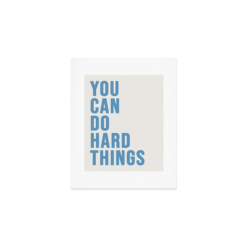 You Can Do Hard Things Cream & Blue Art Print Gallery Image 1
