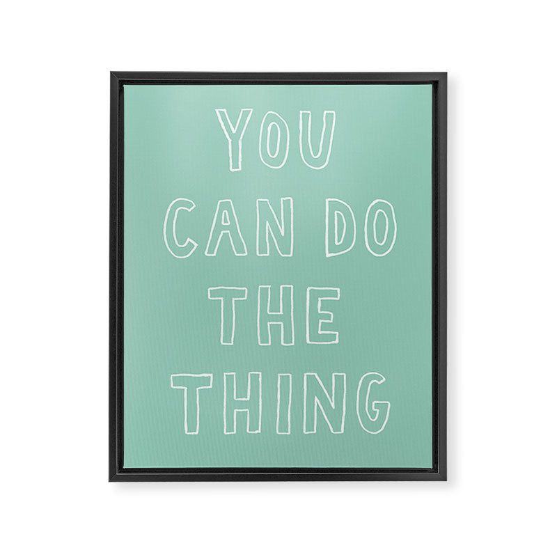 You Can Do The Thing Framed Canvas Print Gallery Image 8