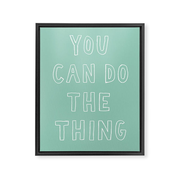 You Can Do The Thing Framed Canvas Print Gallery Image 1