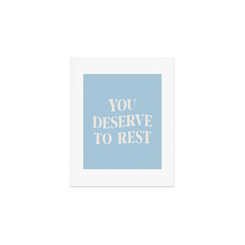 You Deserve To Rest Baby Blue Art Print Gallery Image 1