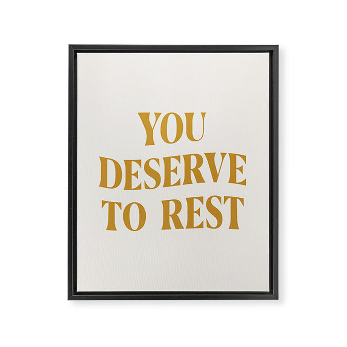 You Deserve To Rest Golden Framed Canvas Print Gallery Image 1