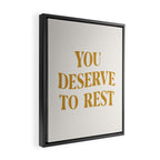 You Deserve To Rest Golden Framed Canvas Print Gallery Image 2