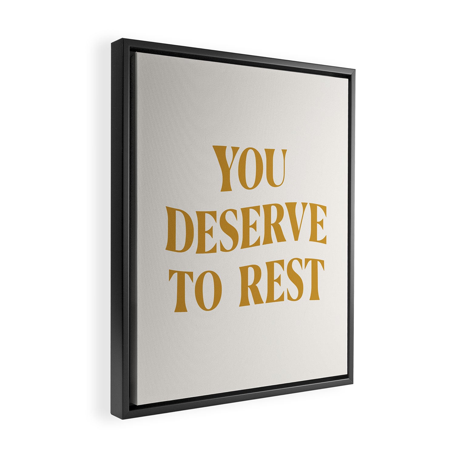 You Deserve To Rest Golden Framed Canvas Print Gallery Image 2