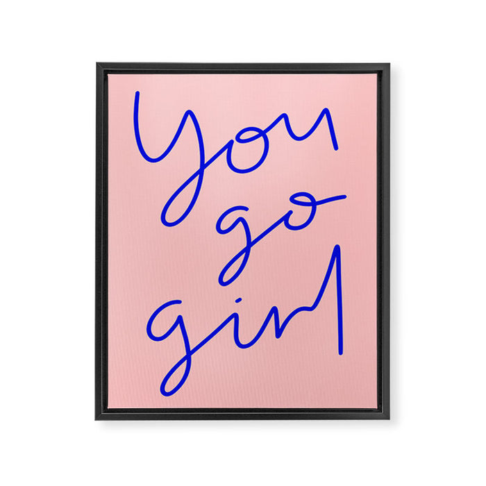 You Go Girl Framed Canvas Print Gallery Image 1