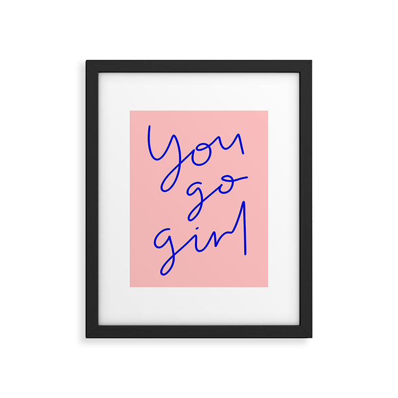 You Go Girl Framed Art Print Gallery Image 6