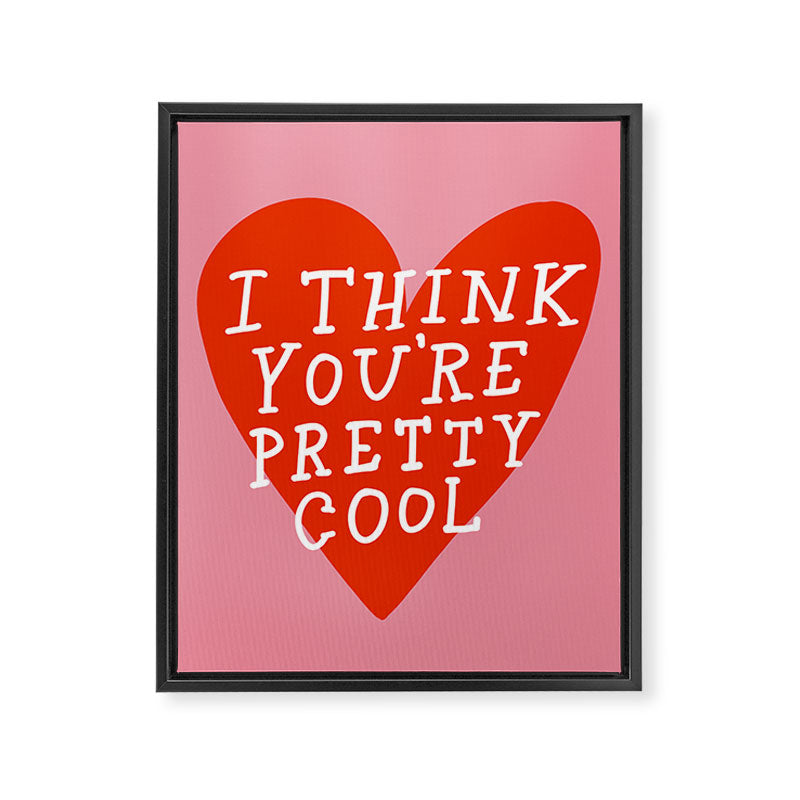 You're Pretty Cool Framed Canvas Print Gallery Image 8