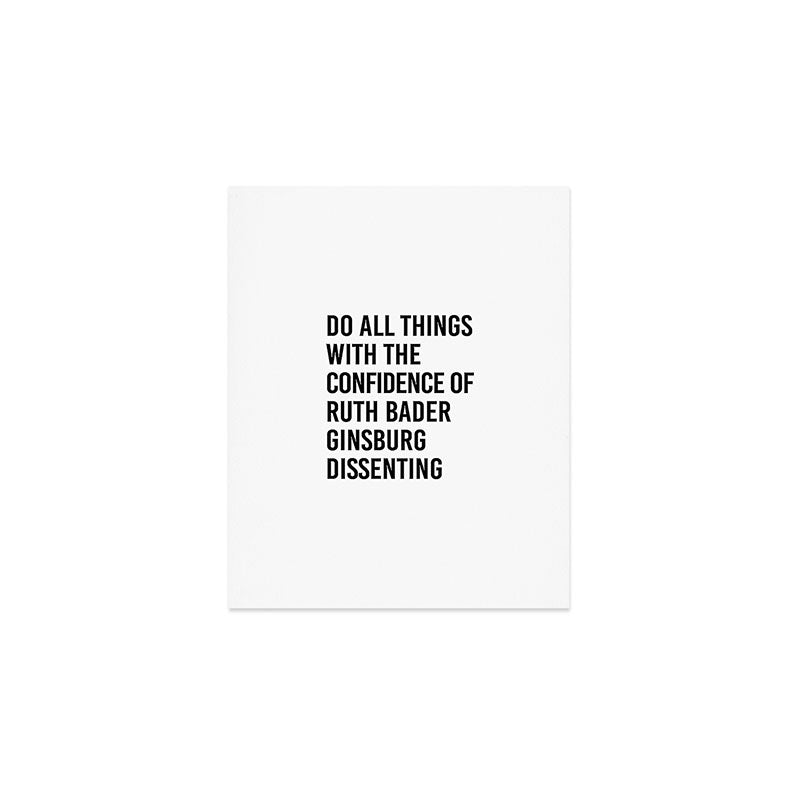 Do All Things with the Confidence of Ruth Bader Ginsburg Dissenting Art Print Gallery Image 1