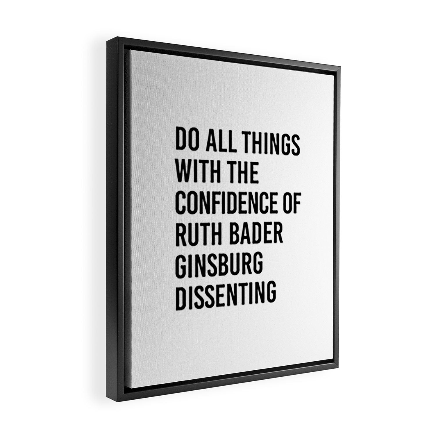 Do All Things with the Confidence of Ruth Bader Ginsburg Dissenting Framed Canvas Print Gallery Image 2