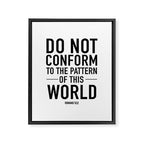 do not conform to the ways of this world Framed Canvas Print Gallery Image 8