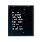 Do not  go gentle  into that  good night rage, rage against the dying of the light Framed Canvas Print Gallery Image 3