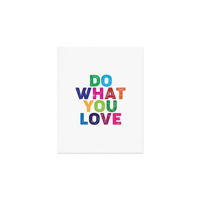 Do What You Love  Art Print Gallery Image 1