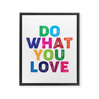 Do What You Love  Framed Canvas Print Gallery Image 6