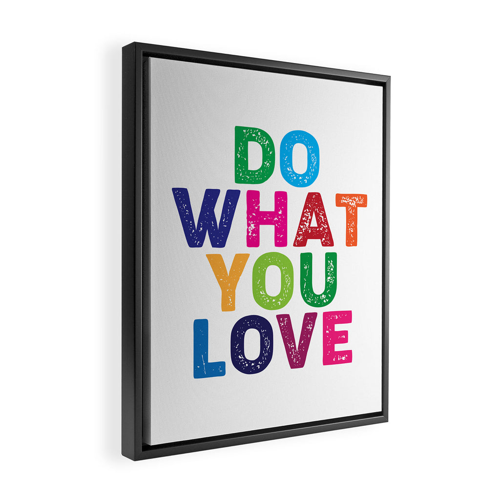 Do What You Love  Framed Canvas Print Gallery Image 2