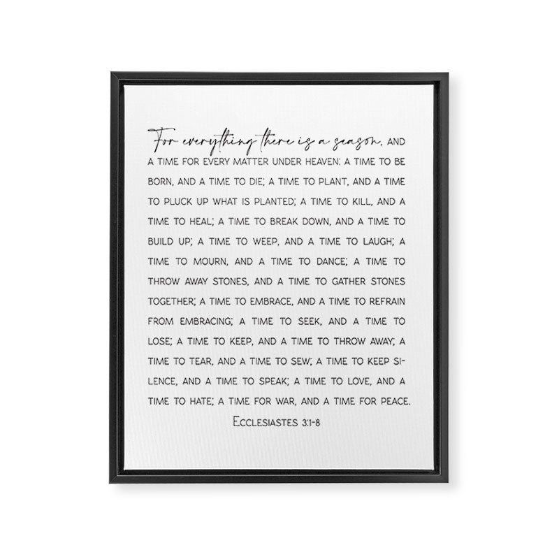 For everything there is a season, Ecclesiastes 3:1-8 Framed Canvas Print Gallery Image 8