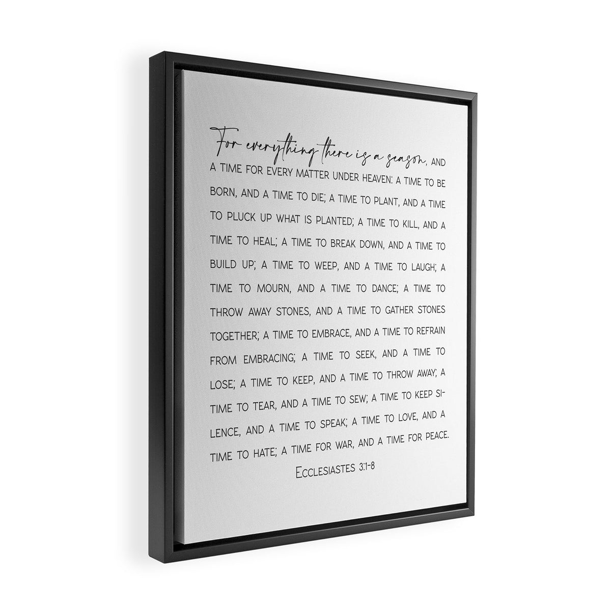 For everything there is a season, Ecclesiastes 3:1-8 Framed Canvas Print Gallery Image 2