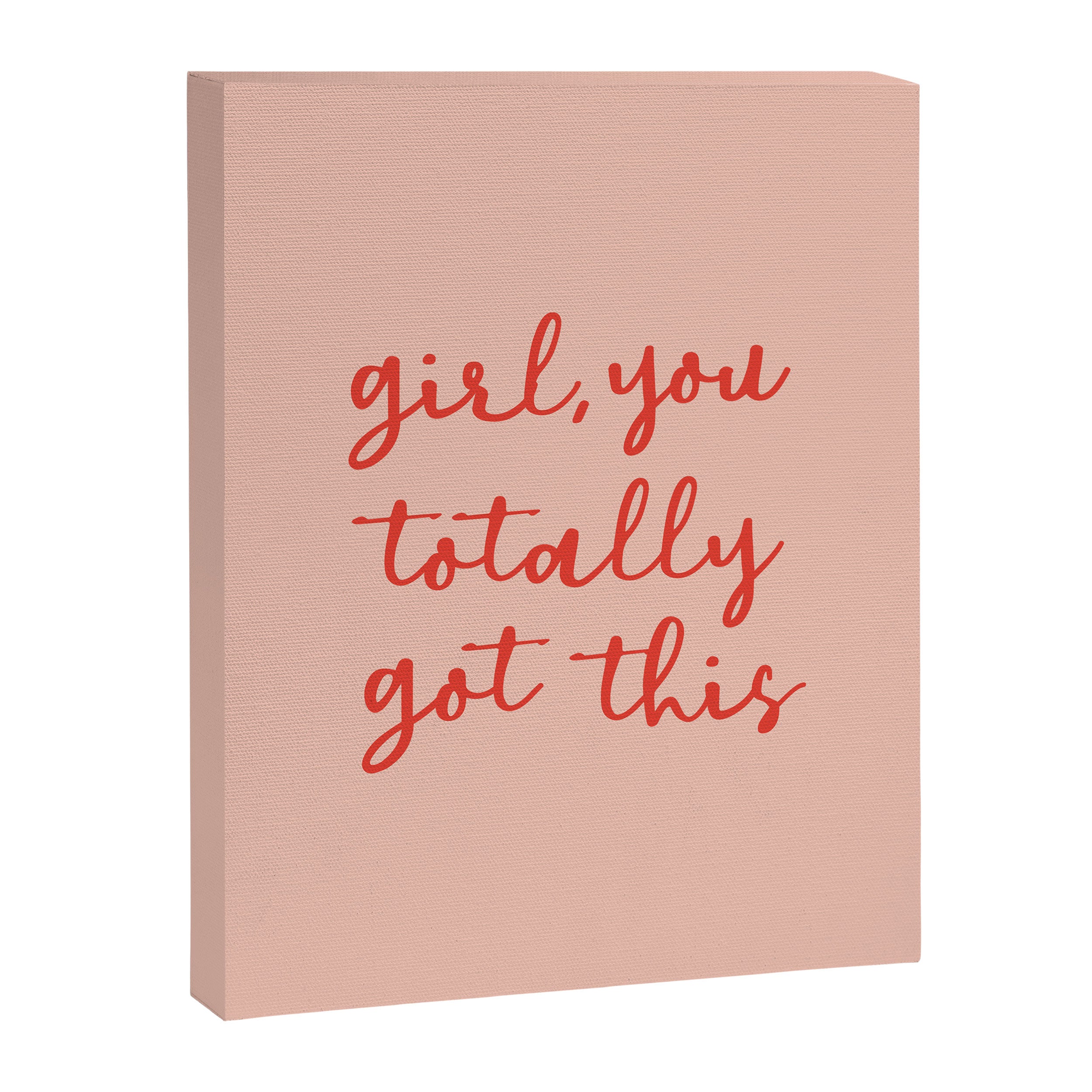 Girl, you totally got this Canvas Print Gallery Image 8