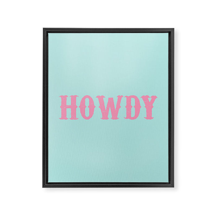HOWDY Framed Canvas Print Gallery Image 1