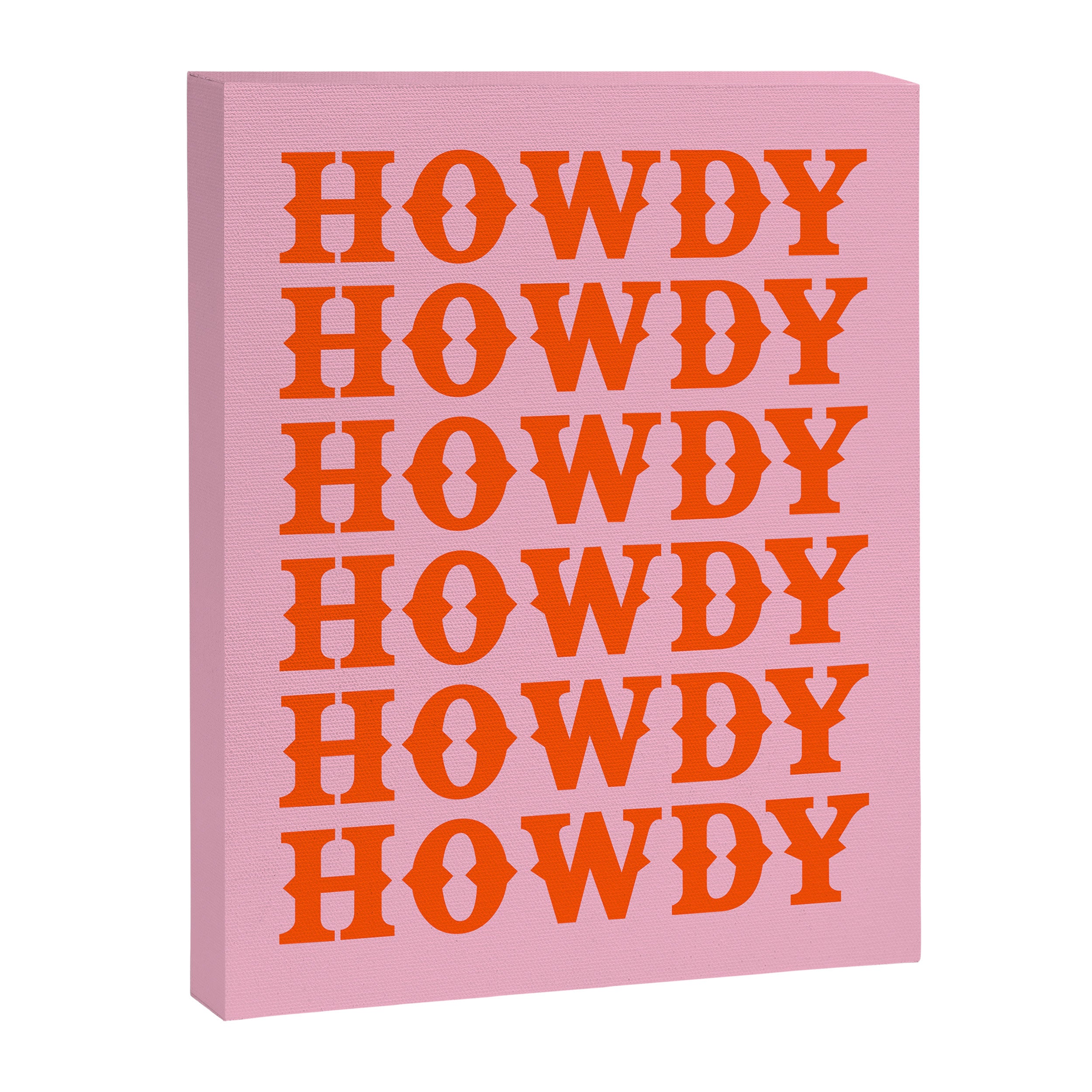 howdy howdy howdy Canvas Print Gallery Image 8