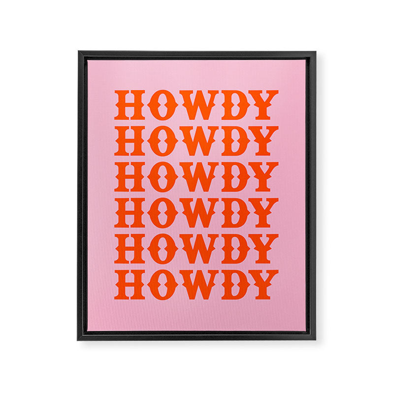 howdy howdy howdy Framed Canvas Print Gallery Image 8