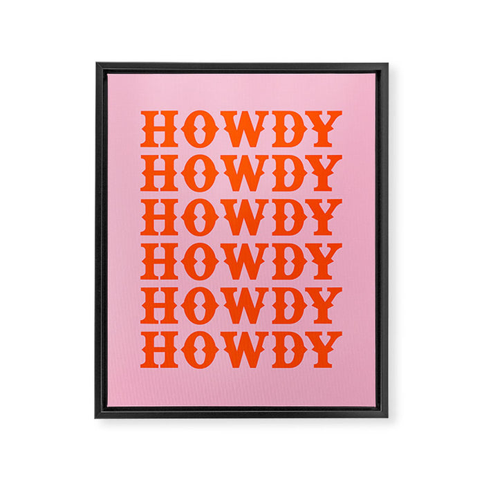howdy howdy howdy Framed Canvas Print Gallery Image 1