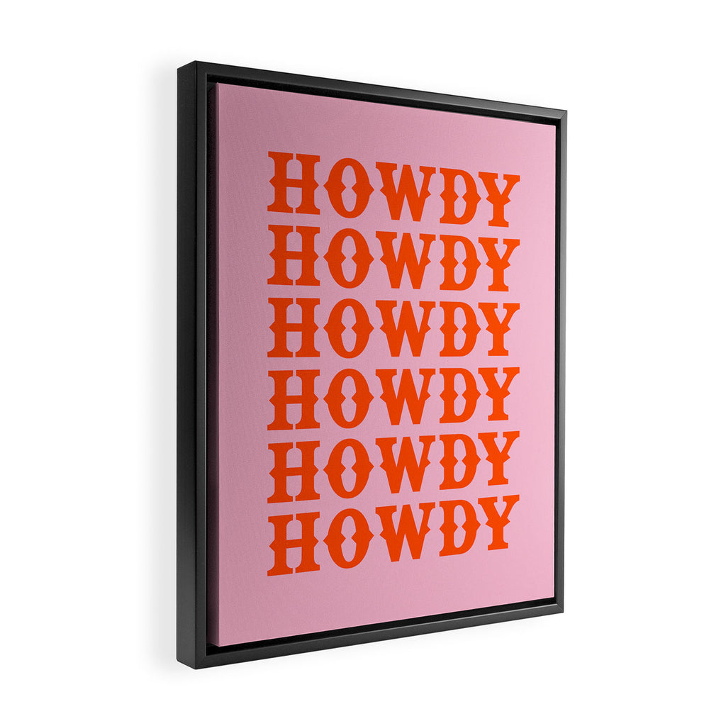 howdy howdy howdy Framed Canvas Print Gallery Image 2
