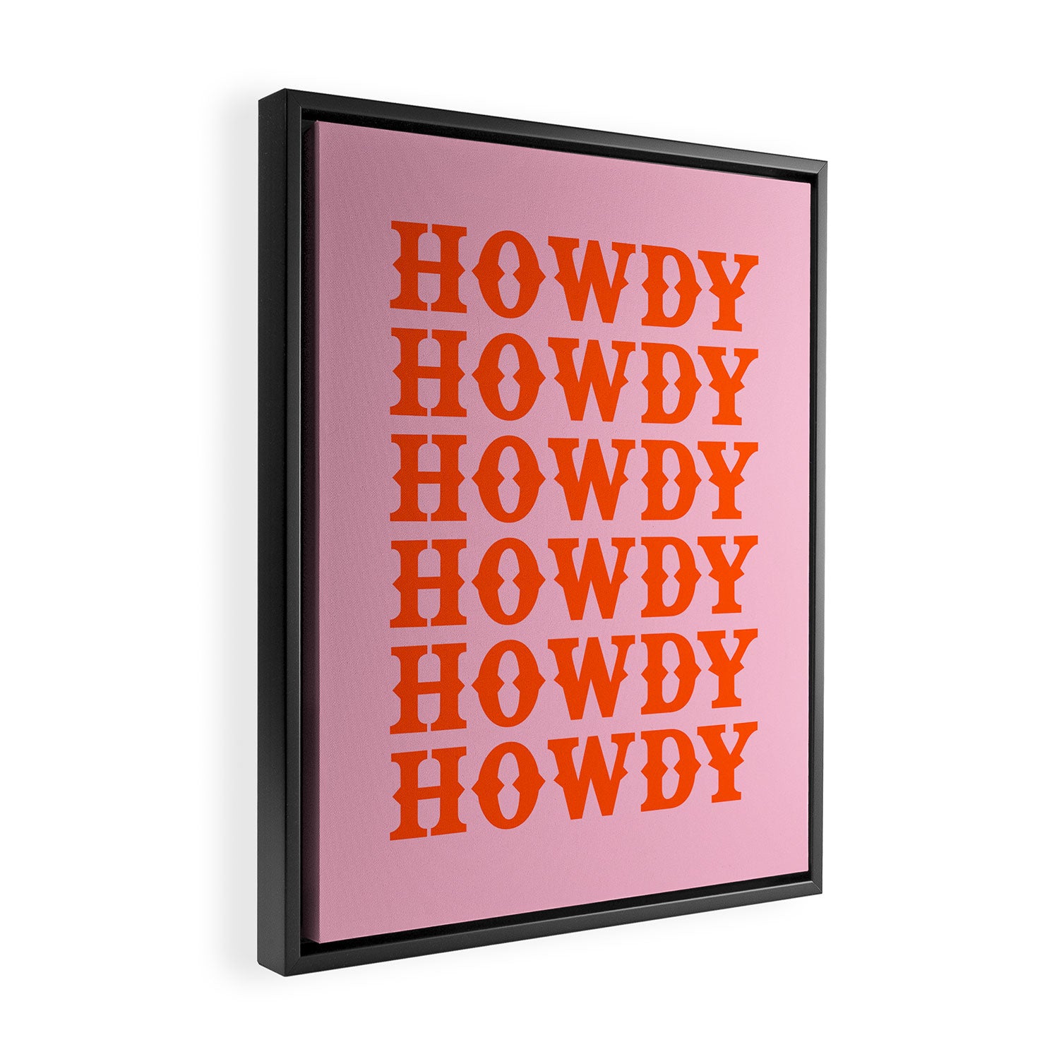 howdy howdy howdy Framed Canvas Print Gallery Image 2