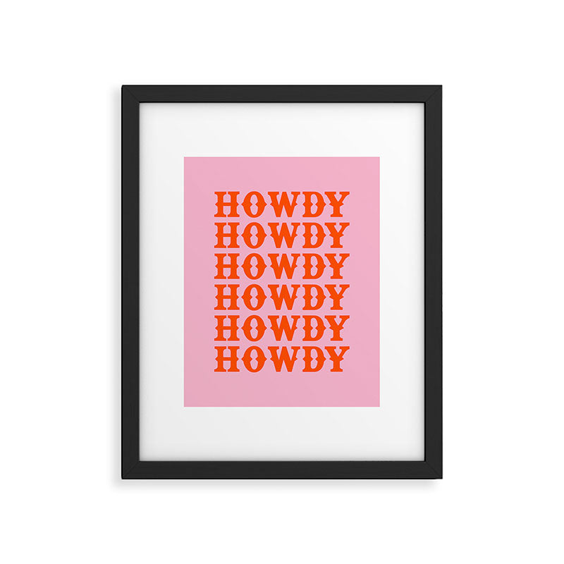 howdy howdy howdy Framed Art Print Gallery Image 4