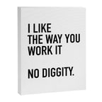 I Like The Way You Work It No Diggity Canvas Print Gallery Image 8