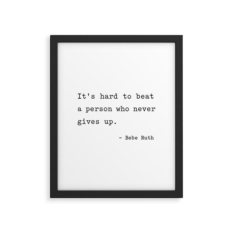 It is hard to beat a person who never gives up Framed Art Print Gallery Image 6