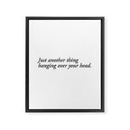 just another thing hanging over your head Framed Canvas Print Gallery Image 8