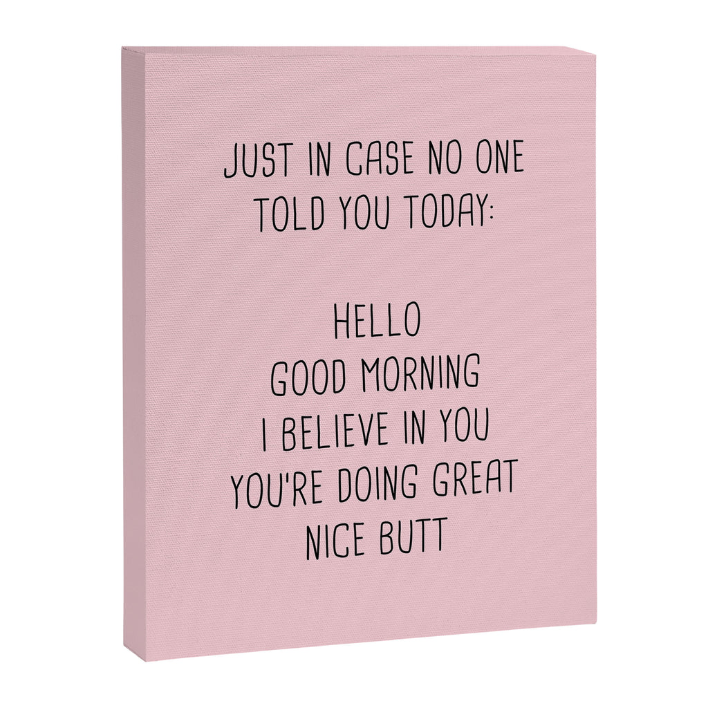 Just in case no one told you today: hello Canvas Print Gallery Image 8
