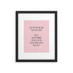 Just in case no one told you today: hello Framed Art Print Gallery Image 6