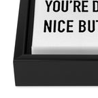 Just in case no one told you today Framed Canvas Print Gallery Image 3