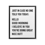 Just in case no one told you today Framed Canvas Print Gallery Image 8