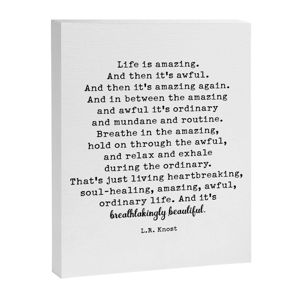 Life Is Amazing. LR Knost Quote Canvas Print Gallery Image 8