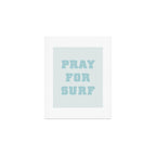 Pray For Surf Art Print Gallery Image 1
