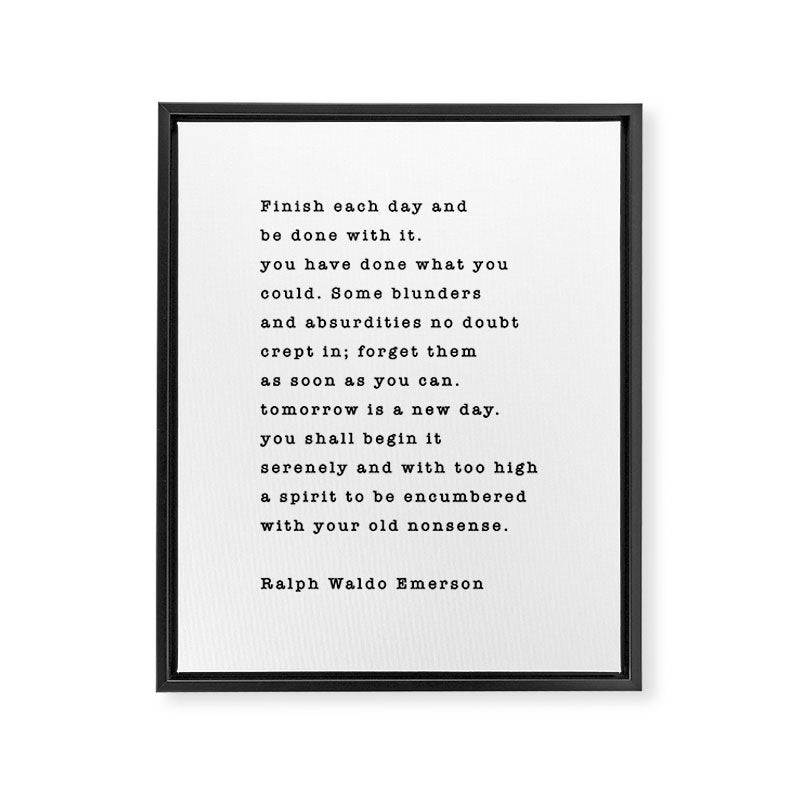 Ralph Waldo Emerson, Finish Each Day  Framed Canvas Print Gallery Image 8
