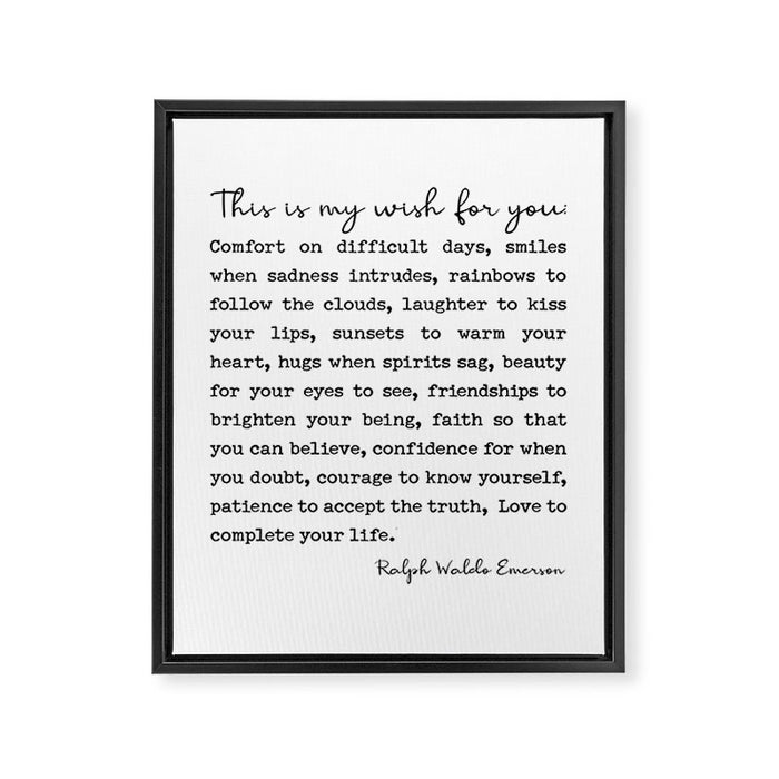 Ralph Waldo Emerson Quote, My Wish For You Framed Canvas Print Gallery Image 1